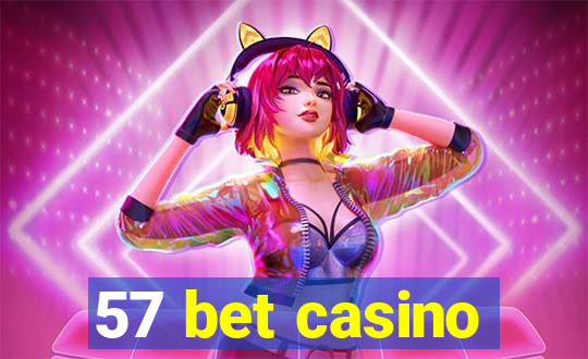 57 bet casino